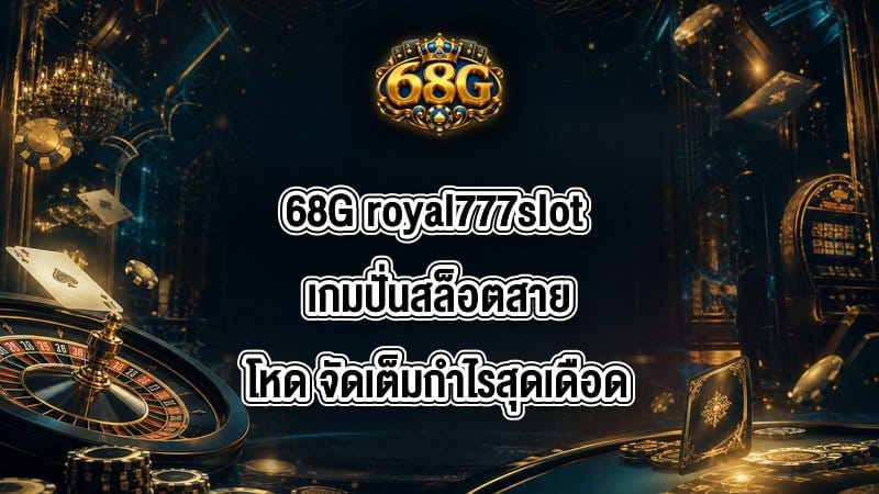 68G royal777slot